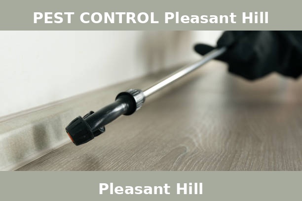 PEST CONTROL Pleasant Hill